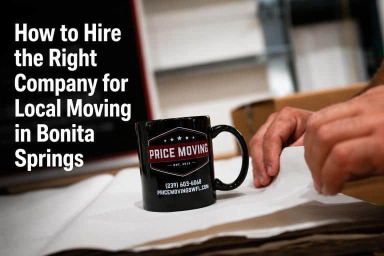 How to Hire the Right Company for Local Moving in Bonita Springs