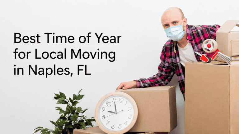 Best Time of Year for Local Moving in Naples, FL